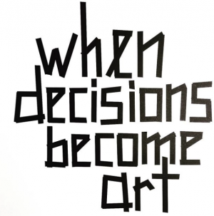 When Decisions Become Art